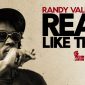 Randy Valentine – Real Like That